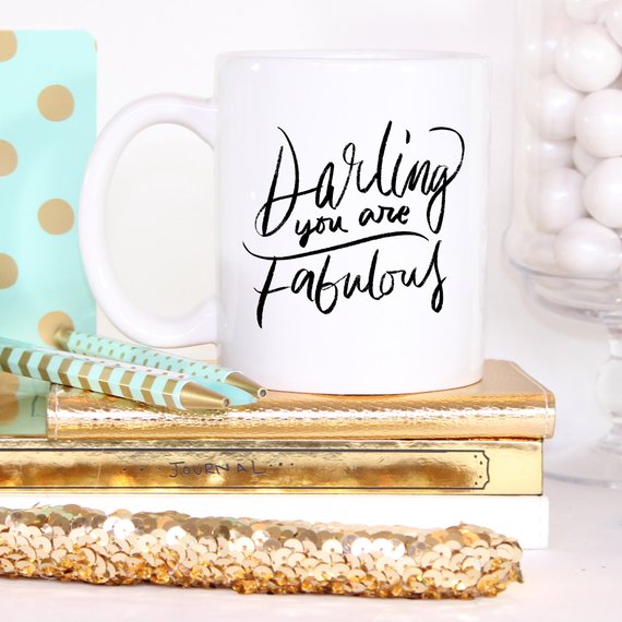 Darling You Are Fabulous, Coffee Mug, Coffee Cup,